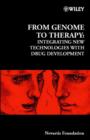 Image for From Genome to Therapy : Integrating New Technologies with Drug Development