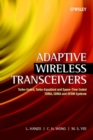Image for Adaptive Wireless Transceivers : Turbo-Coded, Turbo-Equalized and Space-Time Coded TDMA, CDMA and OFDM Systems