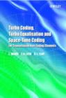 Image for Turbo Coding, Turbo Equalisation and Space-time Coding for Transmission Over Fading Channels