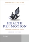 Image for Health promotion  : philosophy, prejudice and practice