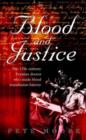 Image for Blood and justice  : the seventeenth-century Parisian doctor who made blood transfusion history