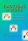 Image for Emotions at work: theory, research and applications for management