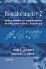 Image for Biocalorimetry 2  : applications of calorimetry in the biological sciences
