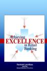Image for Achieving Excellence in Retail Banking