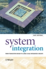 Image for System integration  : from transistor design to large scale integrated circuits