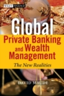 Image for Global Private Banking and Wealth Management : The New Realities