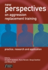 Image for New perspectives on aggression replacement training  : practice, research and application