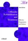 Image for Offender rehabilitation and treatment: effective programmes and policies to reduce re-offending