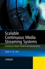 Image for Scalable and reliable continuous media streaming systems: architecture, design, analysis and implementation