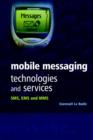 Image for Mobile Messaging Technologies and Services : SMS, EMS and MMS