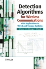 Image for Detection algorithms for wireless communications: with applications to wired and storage systems