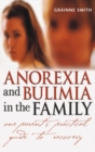 Image for Anorexia and bulimia in the family  : one parent&#39;s practical guide to recovery