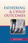 Image for Fathering and child outcomes
