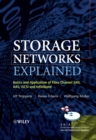 Image for Storage Networks Explained: Basics and Application of Fibre Channel SAN, NAS iSCSI and InfiniBand