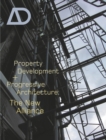 Image for Property development and progressive architecture  : the new alliance