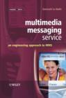 Image for Multimedia Messaging Service - An Engineering Approach to MMS