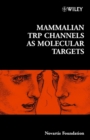 Image for Mammalian TRP Channels as Molecular Targets