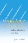 Image for Trajectory management: leading a business over time
