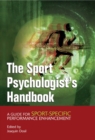 Image for The sport psychologist&#39;s handbook  : a guide for sport-specific performance enhancement