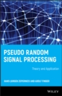 Image for Pseudo Random Signal Processing: Theory and Application