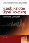 Image for Pseudo Random Signal Processing : Theory and Application