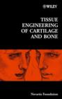 Image for Tissue Engineering of Cartilage &amp; Bone