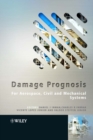 Image for Damage prognosis for aerospace, civil and mechanical systems