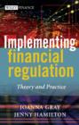 Image for Implementing financial regulation  : theory and practice