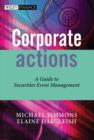 Image for Corporate actions: a guide to securities event management