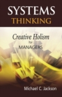 Image for Systems thinking: creative holism for managers