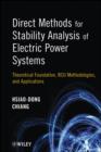 Image for Direct methods for stability analysis of electric power systems: theoretical foundation, BCU methodologies, and applications