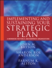 Image for Implementing and sustaining your strategic plan  : a workbook for public and nonprofit organizations