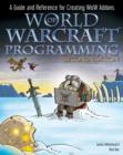 Image for World of Warcraft programming: a guide and reference for creating WoW addons.