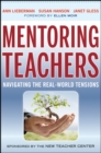 Image for Mentoring teachers  : navigating the real-world tensions