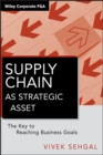 Image for Supply chain as strategic asset  : the key to reaching business goals