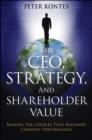 Image for The CEO, Strategy, and Shareholder Value