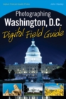 Image for Photographing Washington, D.c.: Digital Field Guide