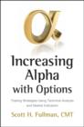 Image for Increasing alpha with options: trading strategies using technical analysis and market indicators