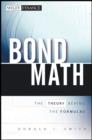 Image for Bond math: the theory behind the formulas