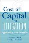 Image for Cost of capital in litigation  : application and examples