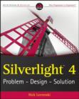 Image for Silverlight 4: Problem - Design - Solution