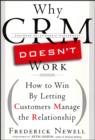 Image for Why CRM doesn&#39;t work: how to win by letting customers manage the relationship