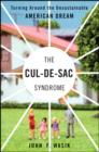 Image for The cul-de-sac syndrome: turning around the unsustainable American dream