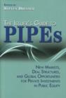 Image for The issuer&#39;s guide to PIPEs: new markets, deal structures, and global opportunities for private investments in public equity