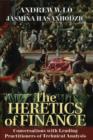 Image for The Heretics of Finance: Conversations With Leading Practitioners of Technical Analysis