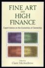 Image for Fine Art and High Finance: Expert Advice on the Economics of Ownership : 36