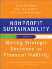 Image for Nonprofit Sustainability: Making Strategic Decisions for Financial Viability