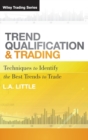Image for Trend qualification and trading  : techniques to identify the best trends to trade