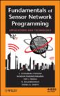 Image for Fundamentals of sensor network programming: applications and technology