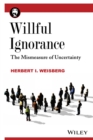 Image for Willful ignorance  : the mismeasure of uncertainty